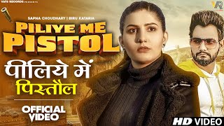 Piliye Me Pistol Full Video Sapna Choudhary  Biru Kataria  New Haryanvi Songs Haryanavi 2022 [upl. by Ameerahs]