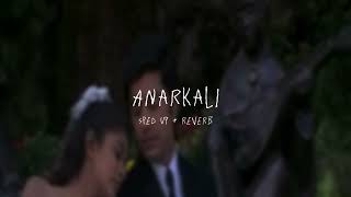 Anarkali  sped up  reverb From quotKangalal Kaidhu Seiquot [upl. by Kata]