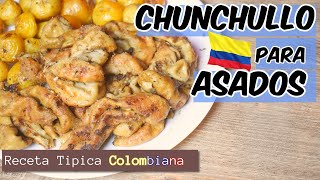 Como preparar Chunchullo o chunchurria Asados Colombia [upl. by Ormond]