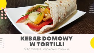 Domowy kebab w tortilli [upl. by Ydor]