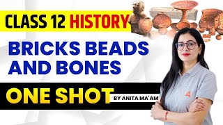 Bricks Beads And Bones Class 12 One Shot  Class 12 History Chapter 1 [upl. by Jed21]