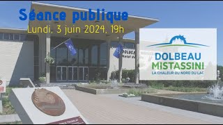 3 juin 2024  Séance publique de la ville de DolbeauMistassini [upl. by Wallache]