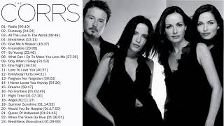 The Corrs Greatest Hits Full Album  Best Of The Corrs NonStop Playlist 2021 [upl. by Stroud]