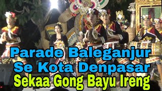 Parade Baleganjur Se Kota Denpasar  Sekaa Gong Bayu Ireng [upl. by Naicul]