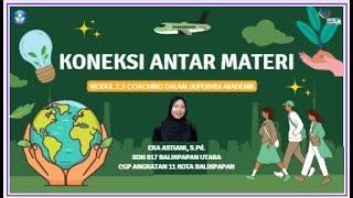 Koneksi Antar Materi Modul 23 Coaching untuk Supervisi Akademik Eka Astiani [upl. by Beichner]