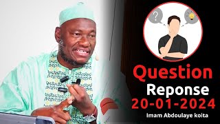 QUESTION REPONSE ABDOULAYE KOITA 20012024  IMAM ABDOULAYE KOITA  QUESTION REPONSE IMAM KOITA [upl. by Ylak]