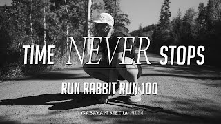 TIME NEVER STOPS  Run Rabbit Run 100 2023 [upl. by Nuahsed239]