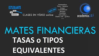 Tantos equivalentes en Capitalización Compuesta Tasas  tipos interés compuesto  Mates Financieras [upl. by Saidel]