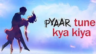 Pyar tune kya kiya ❣️ New Episode [upl. by Elocel]