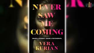 Never Saw Me Coming by Vera Kurian 🎧📖 Mystery Thriller amp Suspense Audiobook [upl. by Fiora475]