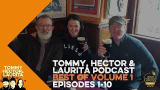 The Best of the Tommy Hector amp Laurita Podcast Volume 1 [upl. by Ateikan]