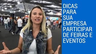 Dicas para sua empresa participar de feiras e eventos [upl. by Nerte292]