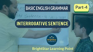 4 INTERROGATIVE SENTENCE BasicEnglishGrammarBrightStar Learning Point [upl. by Oiracam801]