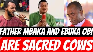 E don happen again Father Mbaka and Evangelist Ebuka Obi are Sacred cows in catholic church [upl. by Sadoff]