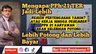 Mengapa PPh 21 Karyawan Menjadi Lebih Bayar Saat Resign dan Akhir Tahun [upl. by Bobinette]