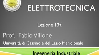 Elettrotecnica Lezione 13a [upl. by Yleen]