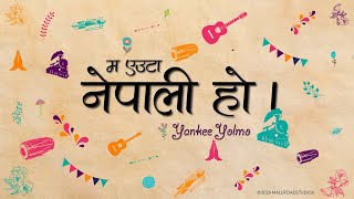 Nepali Ho  Yankee Yolmo Official Audio [upl. by Osyth]