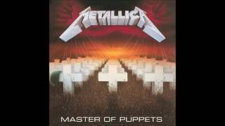 Metallica  Master Of Puppets HQ [upl. by Ahsiri658]