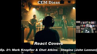 React Covers  Ep 21 Mark Knopfler amp Chet Atkins  Imagine John Lennon [upl. by Riley804]