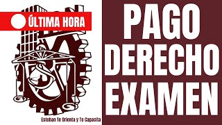 ¿Cómo se realiza el pago por derecho a examen IPN [upl. by Htor]