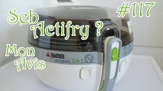 117 ◊ Mon Avis sur Ma friteuse SEB Actifry 2en1 ◊ [upl. by Festus]