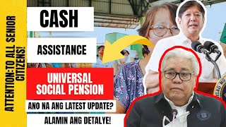 ⛔ TO ALL SENIOR CITIZENS CASH ASSISTANCE UNIVERSAL SOCIAL PENSION ANO NA ANG LATEST UPDATE [upl. by Anirtak]