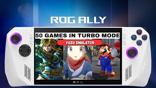 Yuzu Switch Emulator Test In 51 Games  Turbo Mode  Rog Ally Ryzen Z1 Extreme [upl. by Kippy791]