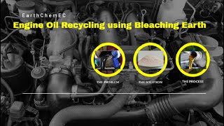 Recycling Engine Oil with Activated Bleaching Earth Exploring Different Dosages for Optimal Results [upl. by Lindy]