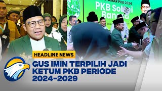 Muhaimin Iskandar Terpilih Jadi Ketua Umum PKB Periode 20242029  Headline News [upl. by Nnire572]