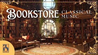 Bookstore Classical Music  Warm amp Cozy Classical Music [upl. by Jobi]