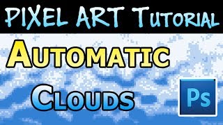 Pixel Art Tutorial  How to Make Pixel Art Clouds Automatically in Photoshop [upl. by Pris]