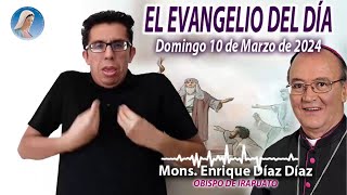 El Evangelio de Día  Monseñor Enrique Díaz  10 de Marzo 2024 [upl. by Alcine]