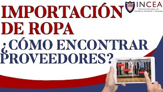 Importación de Ropa ¿Cómo Encontrar Proveedores [upl. by Yddub68]