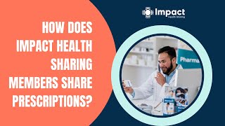 Impact Health Sharing Guidelines  Prescriptions [upl. by Treacy]