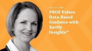 PROS Values DataBased Guidance with Xactly Insights™ [upl. by Haisa]