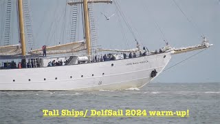 ⛵️ WarmUp Video of DelfSail 2024 Tall ShipsPart 1 of 3  2634NL [upl. by Hortensa]