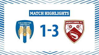 Highlights  Colchester United 13 Morecambe [upl. by Yllatan]