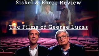 Siskel amp Ebert Review The Films ofGeorge Lucas [upl. by Gershom41]