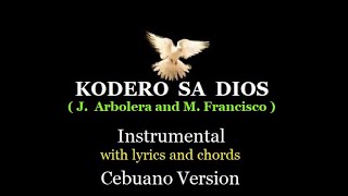 KORDERO SA DIOS  J Arbolera and M Francisco Cebuano Version Instrumental with lyrics and chords [upl. by Ainaj]