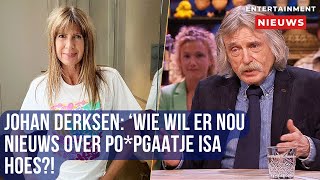 Johan Derksen verbijsterd Isa Hoes deelt privédetails in podcast [upl. by Blackburn634]