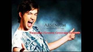 ArseniumRumadai Groove Coverage Remix [upl. by Yanrahc]