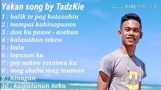 Yakan song playlist by TadzKie [upl. by Brenna487]