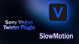 Mastering Guide For Vegas Pro  Twixtor Plugin [upl. by Ecilahc]