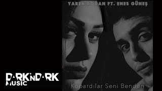 Yaren Doğan Feat Enes Güneş  Kopardılar Seni Benden [upl. by Davy849]