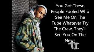 TI  What You Know Lyrics [upl. by Ermin479]