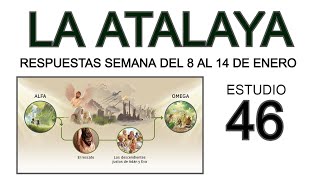 RESPUESTAS DE LA ATALAYA de esta semana estudio 46 [upl. by Alig433]