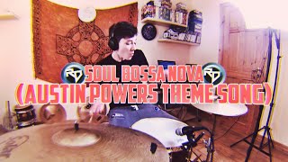 Soul Bossa Nova Austin Powers Theme Song  Drum Cover  Drum Remix [upl. by Isidor]