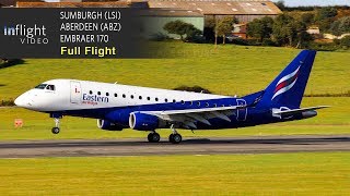 Eastern AirwaysFlybe Full Flight ShetlandSumburgh to Aberdeen  Embraer 170 [upl. by Neenaj226]