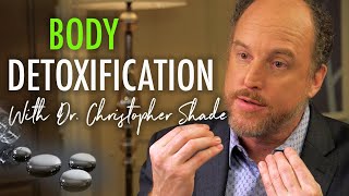 Body Detoxification with Dr Christopher Shade  How Toxic Are You [upl. by Allebasi]