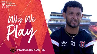 Why We Play  Michael Barrantes Alajuelense quotEs una pasión que nacequot [upl. by Lilias]